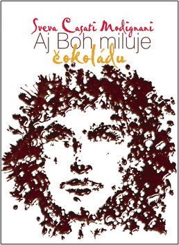 Kniha Aj Boh miluje čokoládu - Sveva Casati Modignani