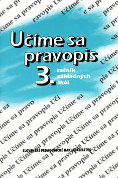 Učíme sa pravopis 3.ročník základných škôl - 8. prepracované vydanie