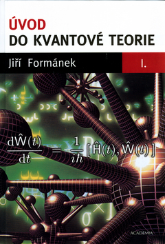 Úvod do kvantové teorie I.+II.