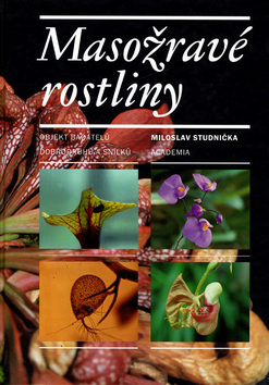 Masožravé rostliny - objekt badatelů, dobrodruhů a snílků
