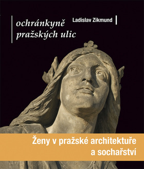 Ochránkyně pražských ulic - Zikmund Ladislav