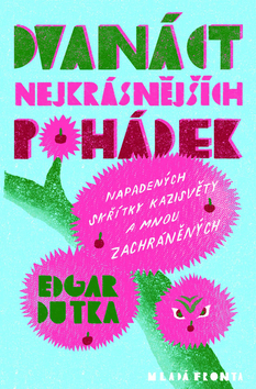 Kniha Dvanáct nejkrásnějších pohádek - Edgar Dutka