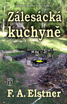Kniha Zálesácká kuchyně - F. A. Elstner