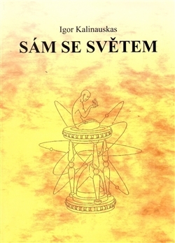 Sám se světem - Igor Kalinauskas
