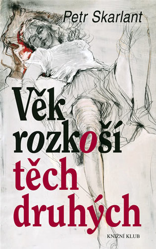 Věk rozkoší těch druhých