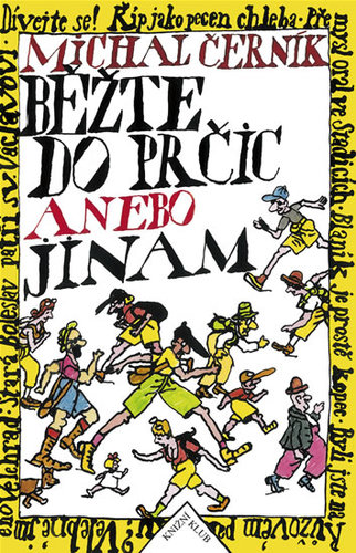 Běžte do Prčic anebo jinam