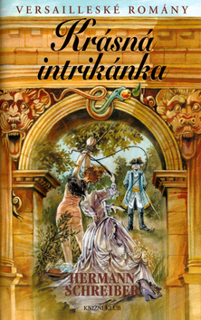 Krásná intrikánka -Versailleské romány 6