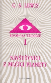 Kosmická trilogie 1 - Návštevníci z mlčící planety