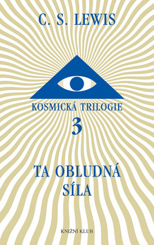 Kosmická trilogie 3 - Ta obludná síla