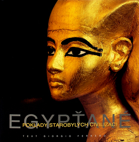 Egypťané - poklady starobylých civilizací
