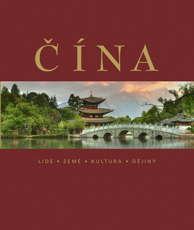 Čína - lidé . země . kultura . dějiny