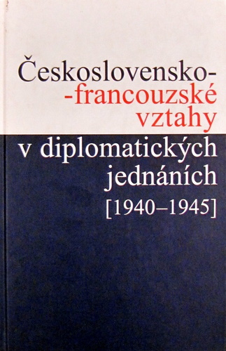 Československo-francouzské vztahy v diplomatických jednáních