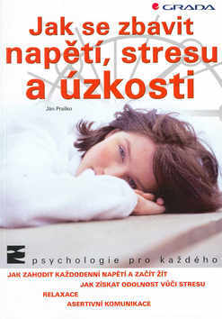 Jak se zbavit napětí, stresu a úzkosti