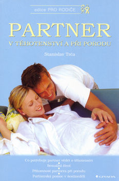 Partner v těhotenství a při porodu - Stanislav Trča