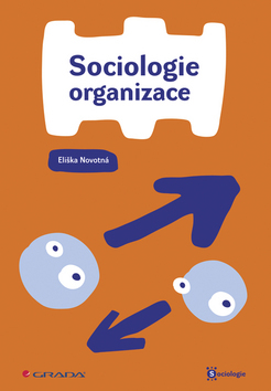 Kniha Sociologie organizace - Eliška Novotná