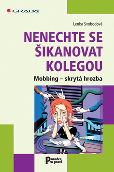 Nenechte se šikanovat kolegou