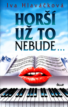 Horší už to nebude...