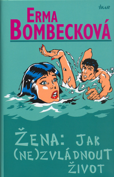 Žena:Jak (ne)zvládnout život - 2.vyd