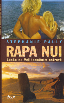Rapa Nui - Láska na Veľkonočním ostrově