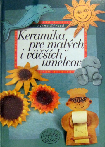 Keramika pre malých i väčších umelcov