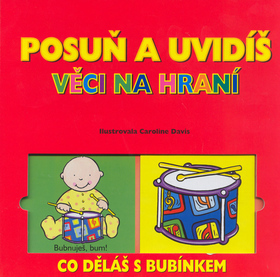 Posuň a uvidíš - Věci na hraní