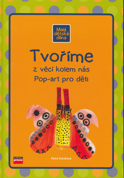 Tvoříme z věcí kolem nás