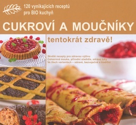 Cukroví a moučníky - tentokrát zdravě!
