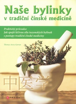Naše bylinky v tradiční čínské medicíně