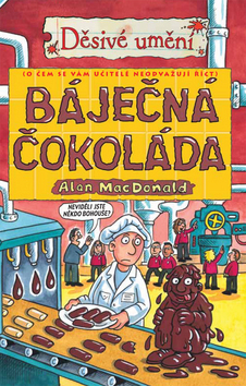 Děsivé umění - Báječná čokoláda