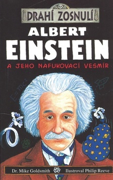 Drahí zosnulí - Albert Einstein a jeho nafukovací vesmír