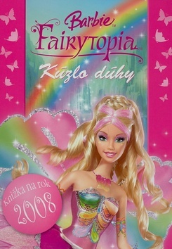Kúzlo dúhy - Barbie - Knižka na rok 2008