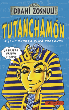 Drahí zosnulí - Tutanchamón a jeho hrobka plná pokladov