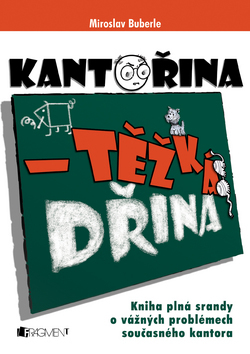 Kantořina - Těžká dřina