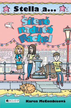 Stella a ... Šíleně nadutá Rachel