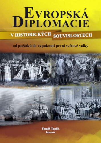 Evropská diplomacie v historických souvislostech od počátků do vypuknutí 1. světové války