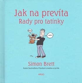 Kniha Jak na prevíta Rady pro tatínky