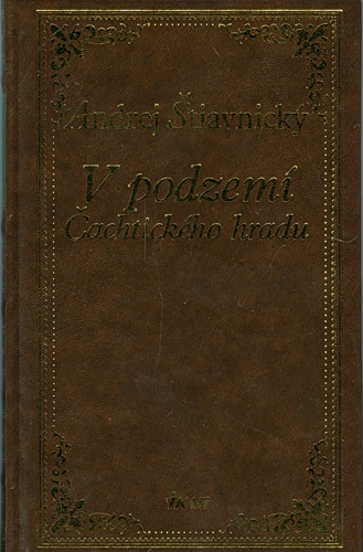 Kniha V podzemí Čachtického hradu