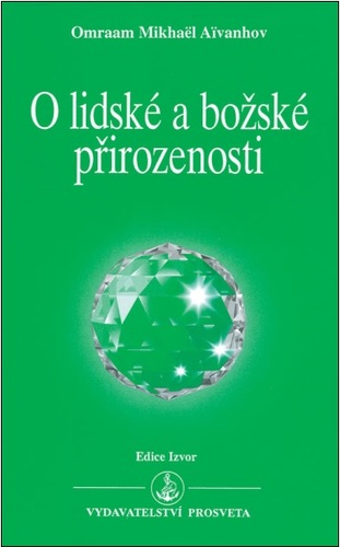 Kniha O lidské a božské přirozenosti - Omraam M. Aivanhov