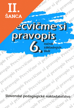 Lacná kniha Precvičme si pravopis 6.ročník základných škôl - 7. vydanie