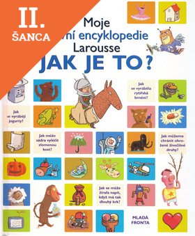 Lacná kniha Moje první encyklopedie Larousse Jak je to?