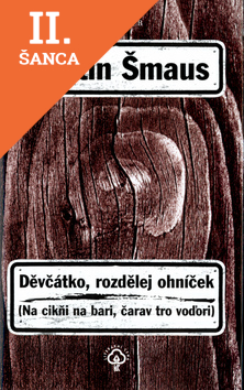 Lacná kniha Děvčátko, rozdělej ohníček (Na cikňi na bari, ...)