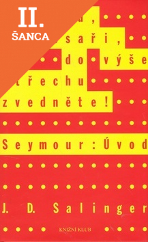 Lacná kniha Vzhůru, tesaři, do výše střechu zvedejte! - Seymour: Úvod