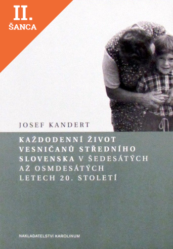 Lacná kniha Každodenní život vesničanů středního Slovenska v 60. až 80. letech 20. století