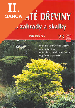 Lacná kniha Listnaté dřeviny pro zahrady a skalky