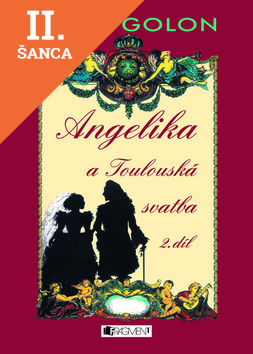 Lacná kniha Angelika a Toulouská svatba 2.díl