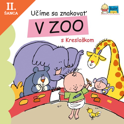 Lacná kniha Učíme sa znakovať v ZOO s Kresloškom