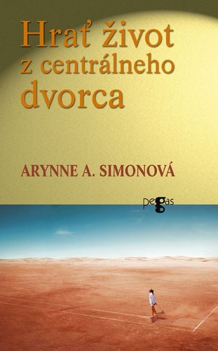 Hrať život z centrálneho dvorca