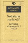 Nedostatek soudnosti?