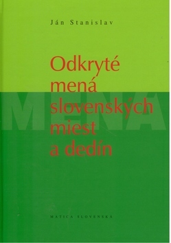 Odkryté mená slovenských miest a dedín