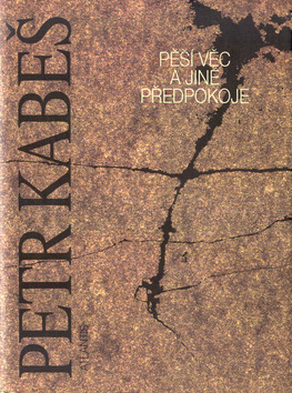 Kniha Pěší věc a jiné předpokoje - Petr Kabeš